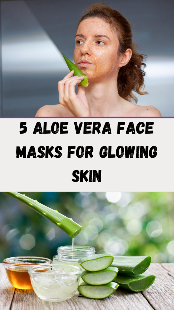 5 Aloe Vera Face Masks For Glowing Skin